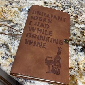 Journal “Brilliant ideas I had while drinking wine”. 🍷